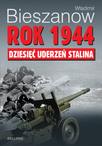 Rok 1944 dziesięć uderzeń Stalina - Władimir Bieszanow | okładka
