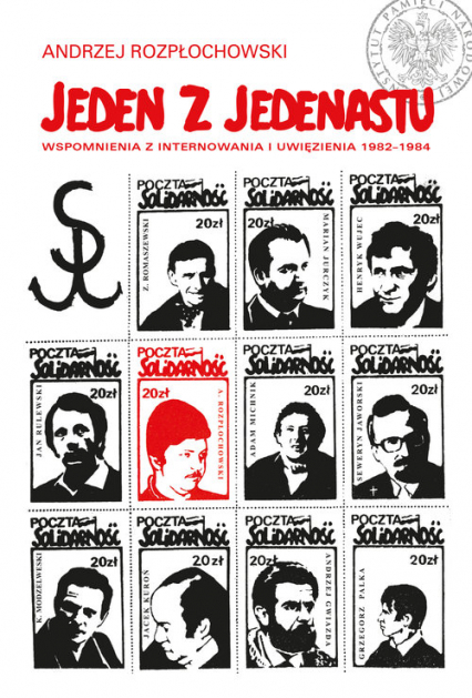 Jeden z jedenastu Wspomnienia z internowania i uwięzienia 1982–1984 - Andrzej Rozpłochowski | okładka