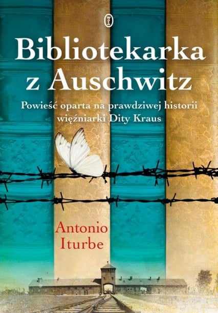 Bibliotekarka z Auschwitz - Antonio Iturbe | okładka