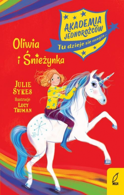 Akademia Jednorożców Oliwia i Śnieżynka Tom 6 - Julie Sykes | okładka