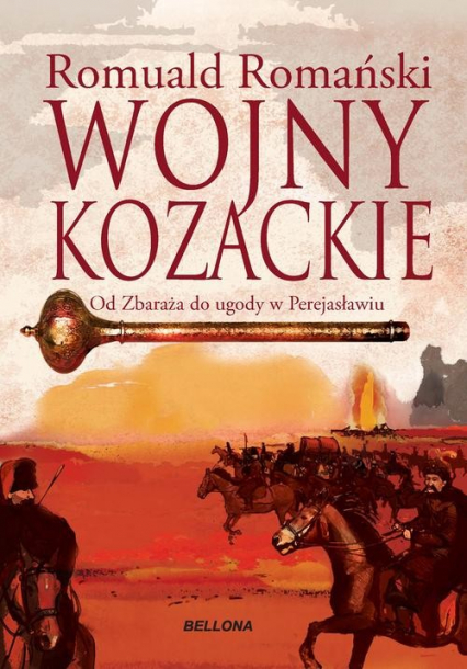 Wojny kozackie Od Zbaraża do ugody perejasławskiej - Romuald Romański | okładka