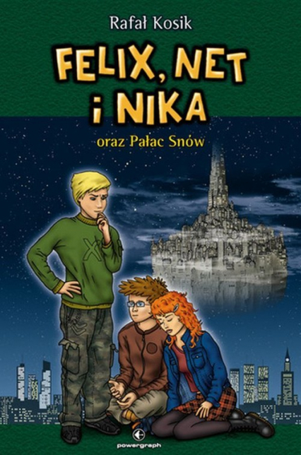 Felix, Net i Nika oraz Pałac Snów Tom 3 - Rafał Kosik | okładka