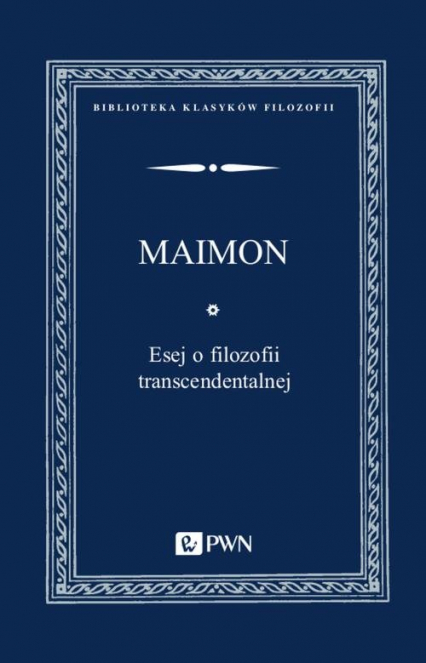 Esej o filozofii transcendentalnej - Salomon Maimon | okładka