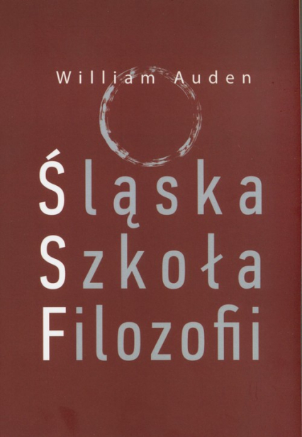 Śląska Szkoła Filozofii - Auden William C. | okładka