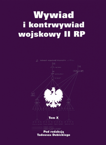 Wywiad i kontrwywiad wojskowy II RP Tom X - Dubicki Tadeusz | okładka