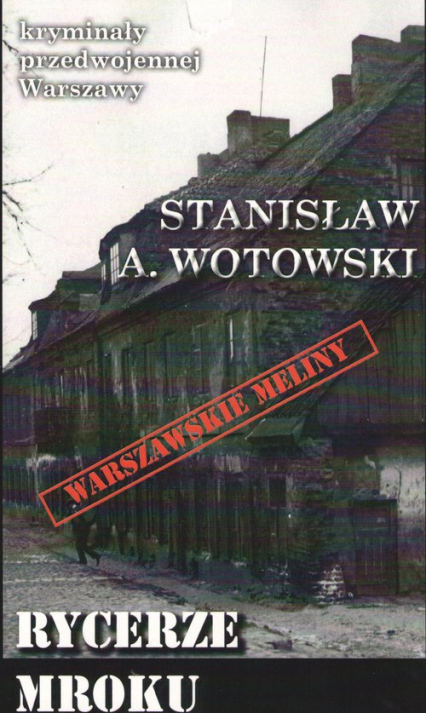 Rycerze mroku / Ciekawe Miejsca - Stanisław Wotowski | okładka