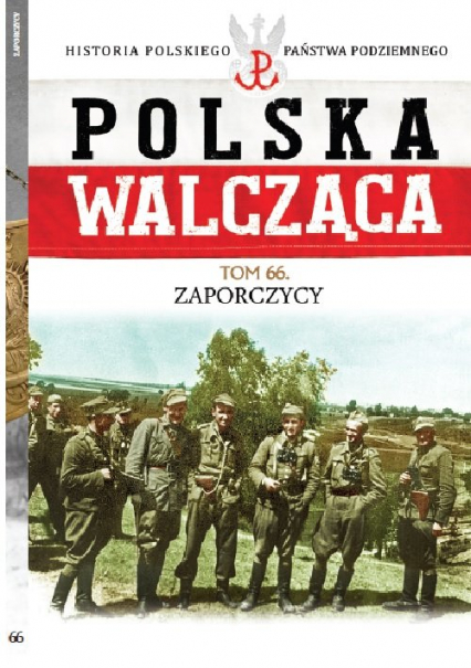 Polska Walcząca Tom 66 Zaporczycy - Artur Piekarz | okładka