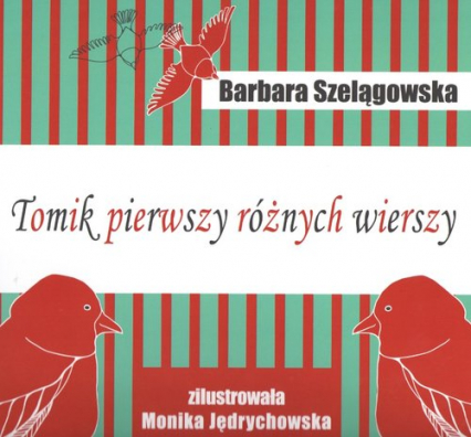 Tomik pierwszy różnych wierszy - Barbara Szelągowska | okładka