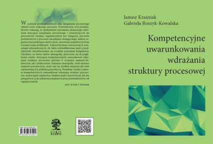 Kompetencyjne uwarunkowania wdrażania struktury procesowej - Kraśniak Janusz, Roszyk-Kowalska Gabriela | okładka