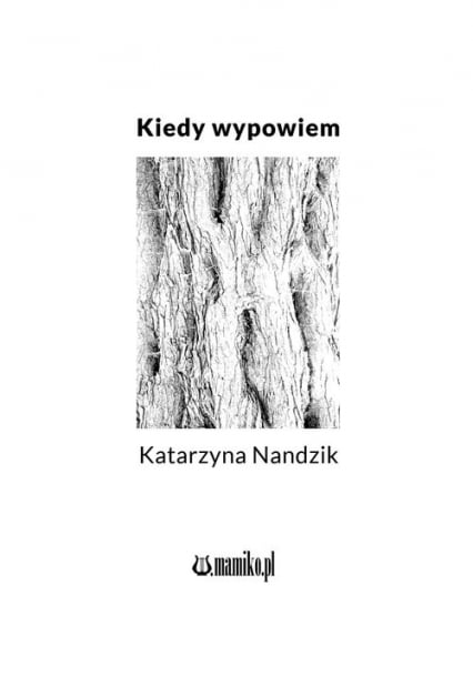 Kiedy wypowiem - Katarzyna Nandzik | okładka