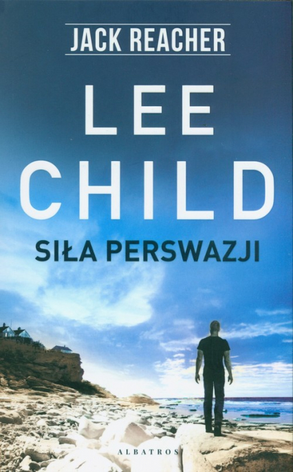 Siła perswazji - Lee Child | okładka
