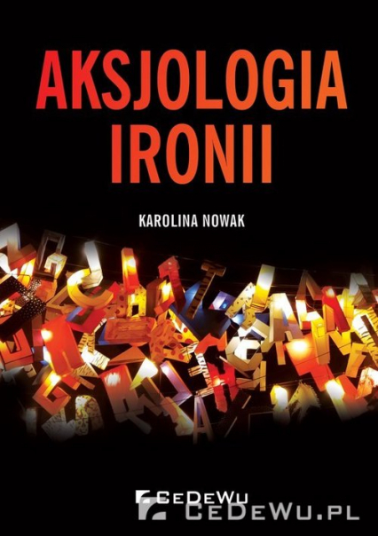 Aksjologia ironii - Karolina Nowak | okładka
