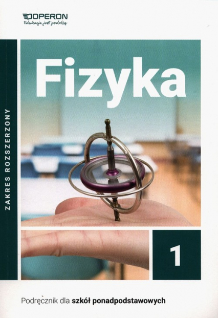 Fizyka 1 Podręcznik Zakres rozszerzony Szkoła ponadpodstawowa - Adam Ogaza | okładka