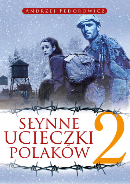 Słynne ucieczki Polaków 2 - Andrzej Fedorowicz | okładka