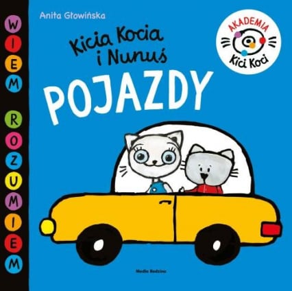 Akademia Kici Koci. Pojazdy - Anita Głowińska | okładka