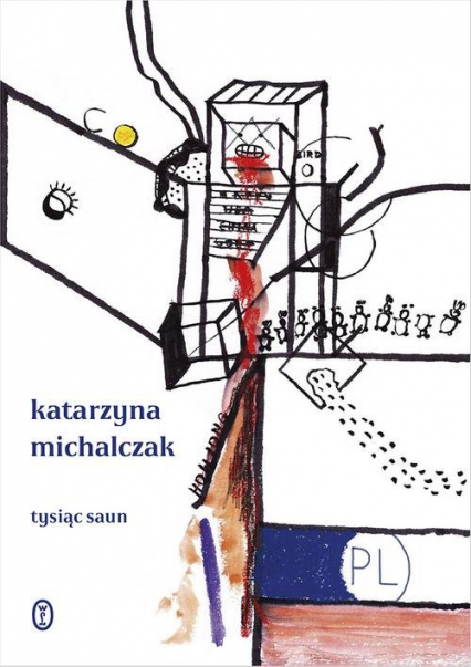Tysiąc saun - Katarzyna Michalczak | okładka