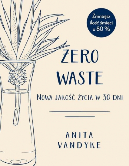 Zero waste Nowa jakość życia w 30 dni - Adrian Markowski | okładka