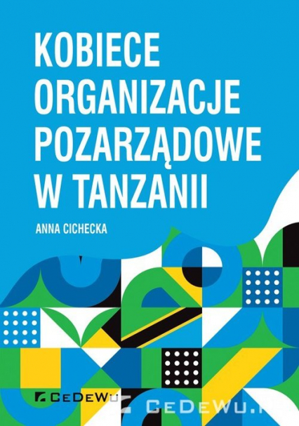 Kobiece organizacje pozarządowe w Tanzanii - Cichecka Anna | okładka