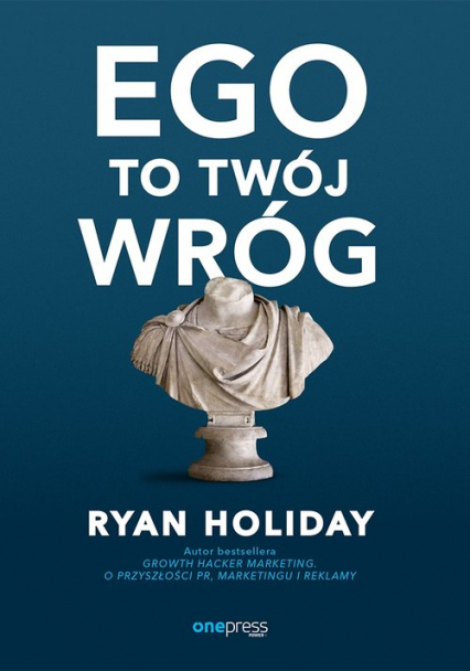 Ego to Twój wróg - Ryan Holiday | okładka