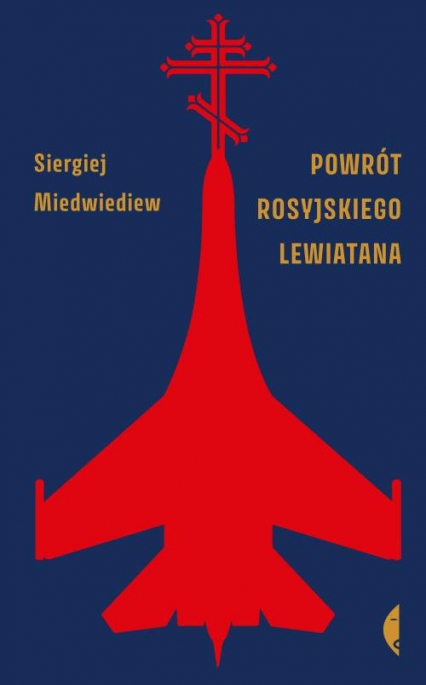 Powrót rosyjskiego Lewiatana - Siergiej Miedwiediew | okładka