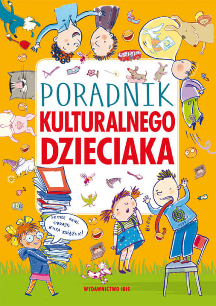 Poradnik kulturalnego dzieciaka - Agnieszka Nożyńska-Demianiuk | okładka