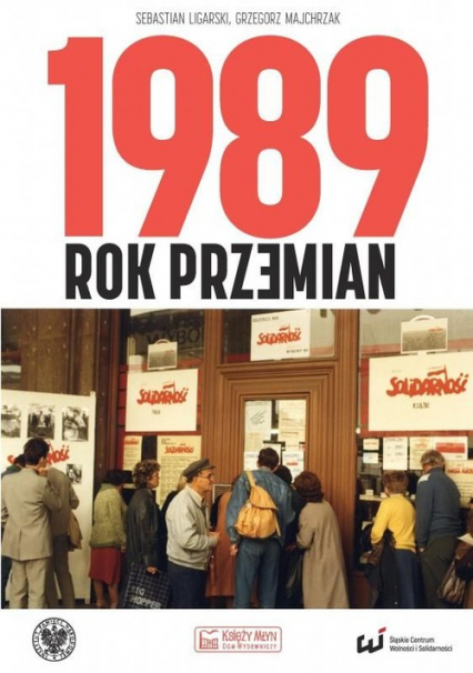 1989 Rok przemian - Grzegorz Majchrzak, Ligarski Sebastian | okładka