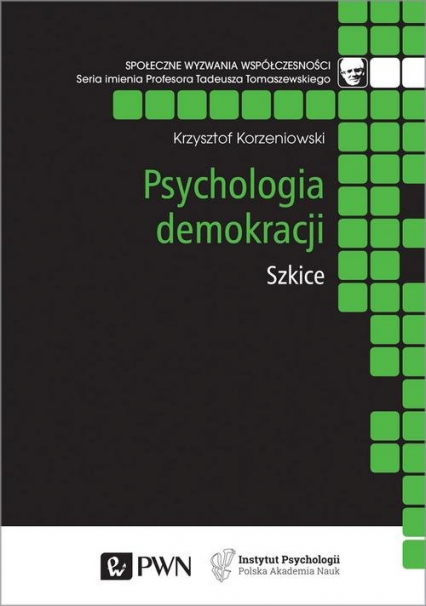 Psychologia demokracji Szkice - Krzysztof Korzeniowski | okładka