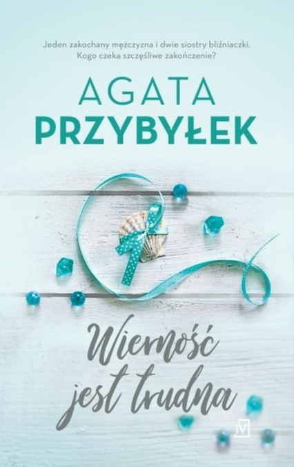 Wierność jest trudna - Agata Przybyłek | okładka