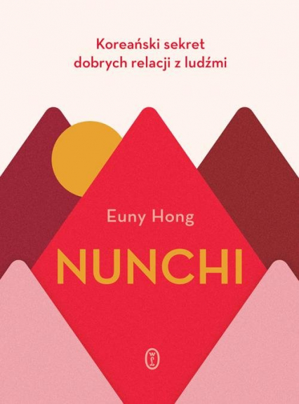 Nunchi Koreański sekret dobrych relacji z ludźmi - Euny Hong | okładka