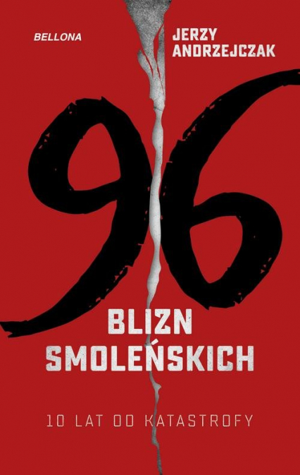 96 blizn smoleńskich 10 lat od katastrofy - Jerzy Andrzejczak | okładka