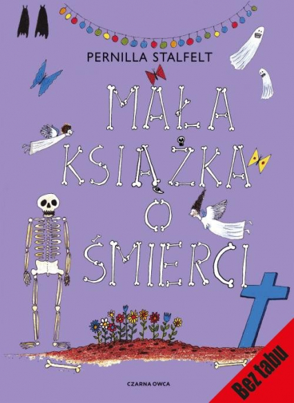 Mała książka o śmierci - Pernilla Stalfelt | okładka