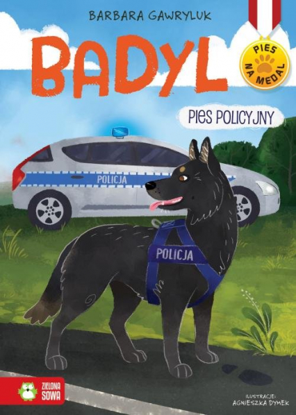 Pies na medal Badyl pies policyjny - Barbara Gawryluk | okładka