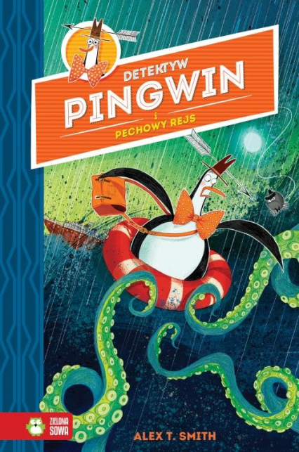Detektyw Pingwin i pechowy rejs - Alex T. Smith | okładka