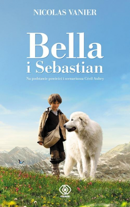 Bella i Sebastian - Nicolas  Vanier | okładka