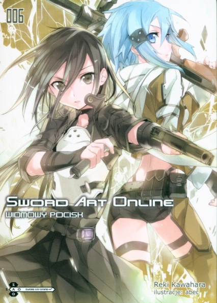 Sword Art Online #06 Widmowy pocisk - Kawahara Reki | okładka