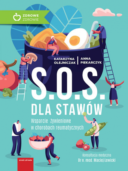 S.O.S. dla stawów Wparcie żywieniowe w chorobach reumatycznych - Olejniczak Katarzyna | okładka