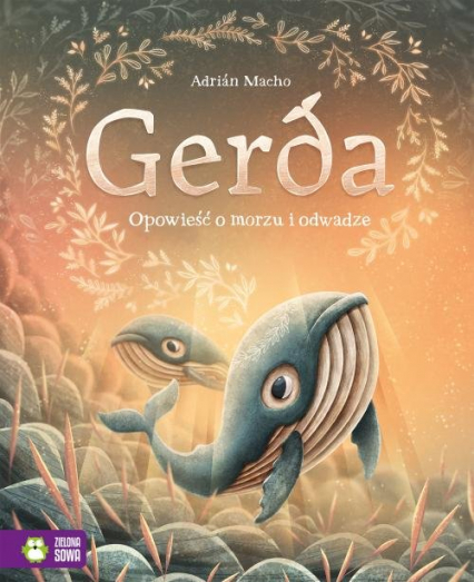 Gerda Opowieść o morzu i odwadze Tom 2 - Adrián Macho | okładka