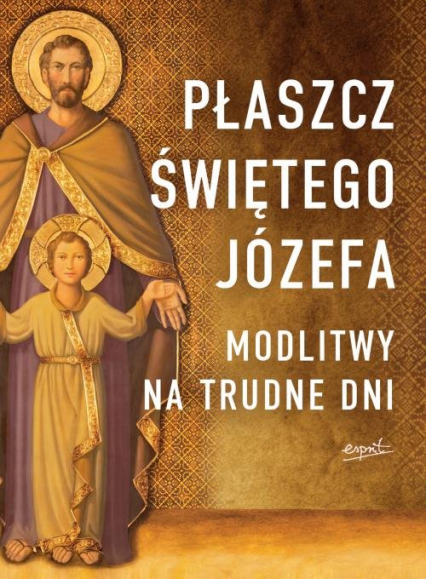 Płaszcz Świętego Józefa Modlitwy na trudne dni - Brioschi Giuseppe, Stramare Tarcisio | okładka