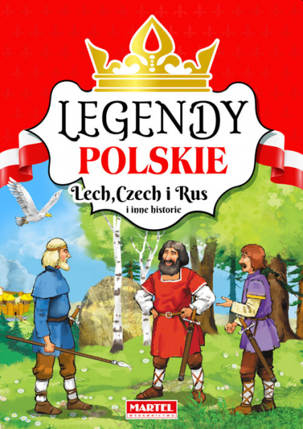 Legendy polskie Lech Czech i Rus i inne historie -  | okładka