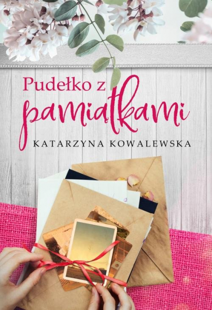 Pudełko z pamiątkami - Katarzyna Kowalewska | okładka
