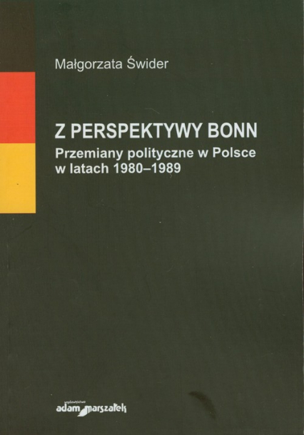 Z perspektywy Bonn Przemiany w polityczne w Polsce w latach 1980-1989 - Małgorzata Świder | okładka