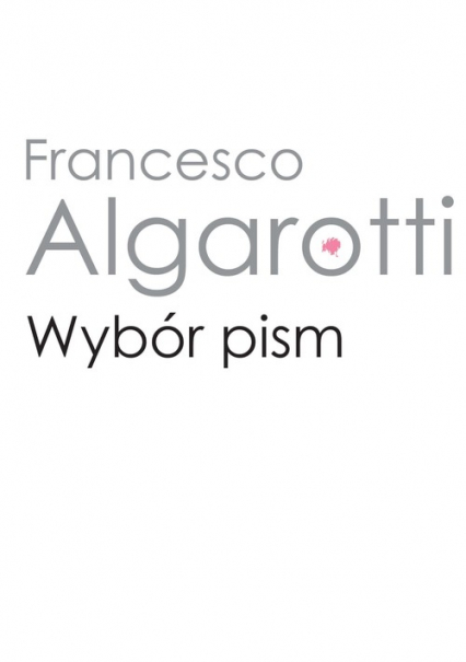 Wybór pism - Francesco Algarotti | okładka