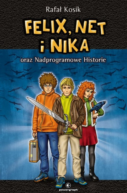 Felix, Net i Nika oraz Nadprogramowe Historie Tom 11 - Rafał Kosik | okładka