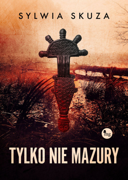 Tylko nie Mazury - Sylwia Skuza | okładka