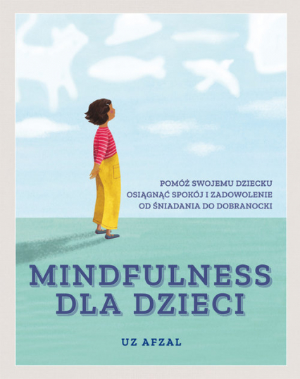 Mindfulness dla dzieci - Uz Afzal | okładka