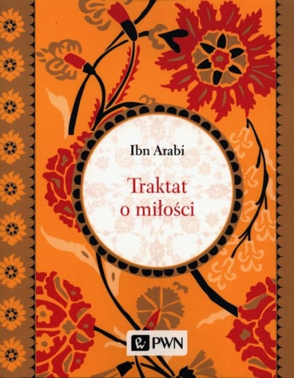 Traktat o miłości - Ibn Arabi | okładka