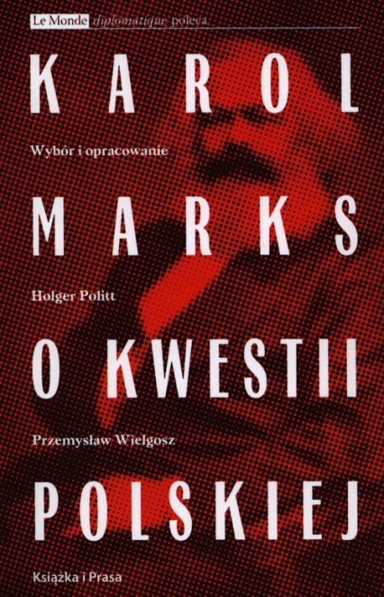 Karol Marks o kwestii polskiej - Politt Holger | okładka