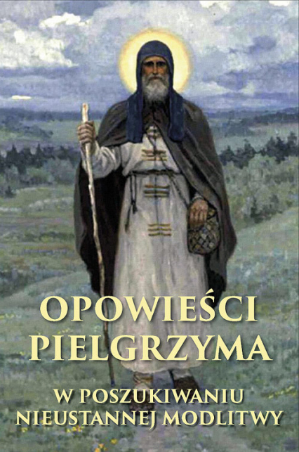 Opowieści pielgrzyma Modlitwa Jezusowa - Arsenij Trojepolski | okładka