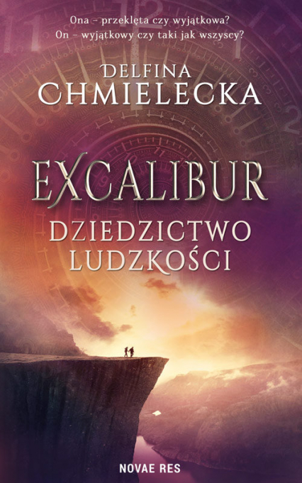 Excalibur Dziedzictwo ludzkości - Delfina Chmielecka | okładka
