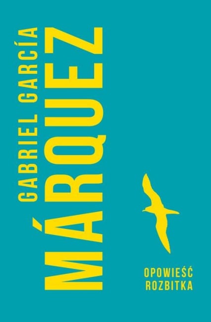 Opowieść rozbitka - Gabriel Garcia Marquez | okładka